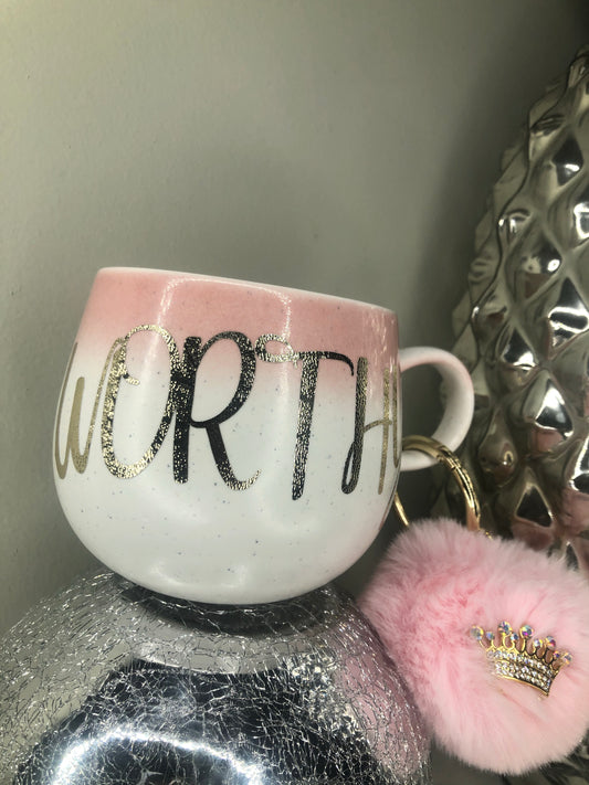 “Worthy" Mug